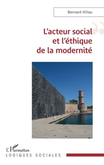 L’acteur social et l’éthique de la modernité