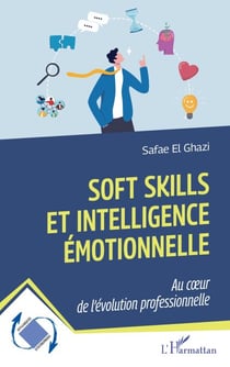 Soft Skills et intelligence émotionnelle - Au cœur de l'évolution professionnelle