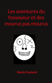 Les aventures du fossoyeur et des mourus pas mourus