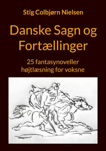Danske Sagn og Fortællinger - 25 fantasynoveller - højtlæsning for voksne