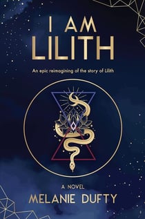 I Am Lilith: An Epic Reimagining of the Story of Lilith