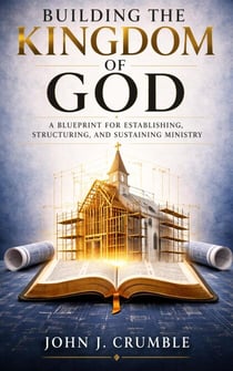 Building the Kingdom of God
