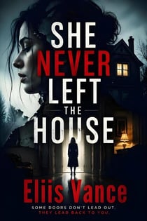 She Never Left the House