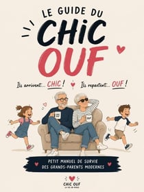 le guide du CHIC OUF - Edition CHIC OUF, #1