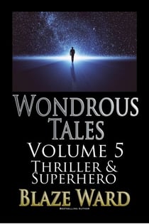 Wondrous Tales - Heroic Thriller - Wondrous Tales, #5