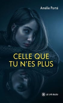 Celle que tu n’es plus