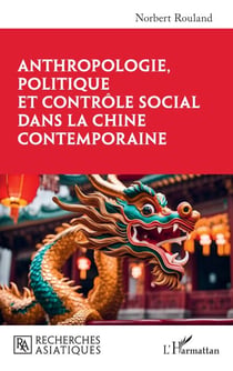 Anthropologie, politique et contrôle social dans la Chine contemporaine
