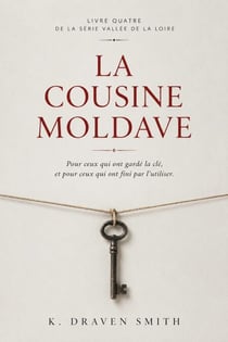 La Cousine Moldave - The Loire Valley Series, #4