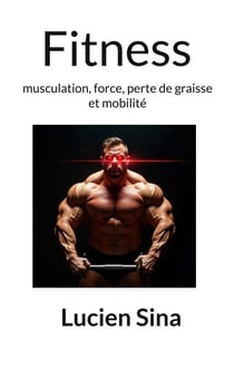 Fitness - musculation, force, perte de graisse et mobilité