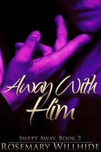Away With Him - Swept Away, #2