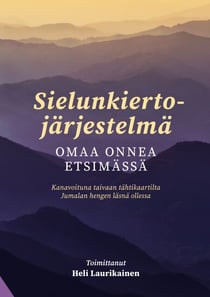 Sielunkiertojärjestelmä - Omaa onnea etsimässä