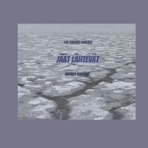 Jäät lähtevät - vapaus koittaa