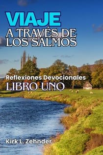 Viaje a través de los Salmos: Pensamientos devocionales del Libro de los Salmos - Viaje a través de los Salmos, #1