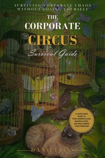 Escaping the Corporate Circus