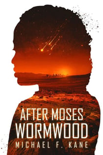 After Moses Wormwood - After Moses, #3