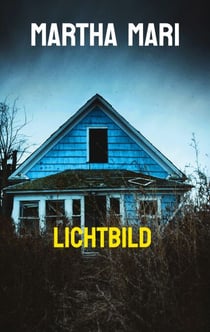 Lichtbild - Ein Haus. Ein Foto. Das Echo eines ungeklärten Verbrechens.