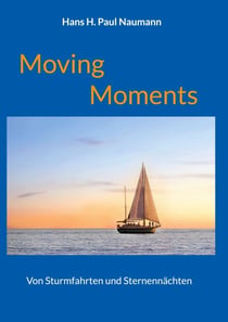 Moving Moments - Von Sturmfahrten und Sternennächten