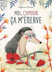 Moi, l’amour ça m’énerve