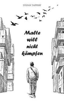 Malte will nicht kämpfen