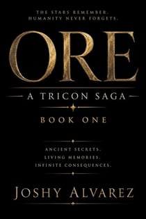 Ore: A Tricon Saga - Book 1