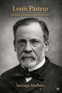 Louis Pasteur - La Edad Contemporánea, #20