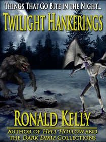 Twilight Hankerings - Things That Go Bite in the Night