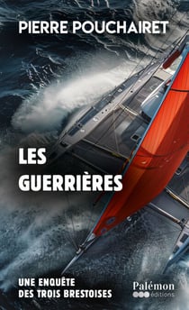 Les guerrières - Les trois Brestoises - Tome 17
