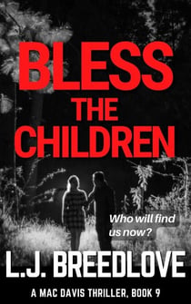 Bless the Children - A Mac Davis Thriller, #9