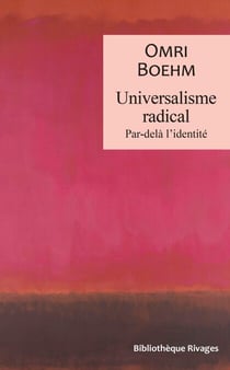 Universalisme radical - Par-delà l'identité