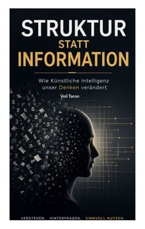 Struktur statt Information - Wie Künstliche Intelligenz unser Denken verändert