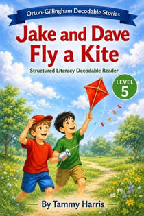 Orton-Gillingham Decodable Stories: Level 5 Jake and Dave Fly a Kite - Orton-Gillingham Decodable Stories, #2
