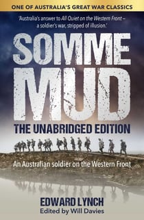 Somme Mud - The Complete Edition - An Australian soldier on the Western Front
