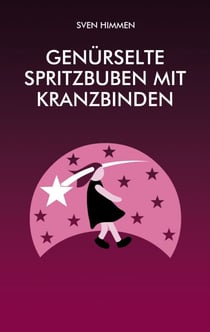 Genürselte Spritzbuben mit Kranzbinden - Textskizzen aus dem Jahr 2013