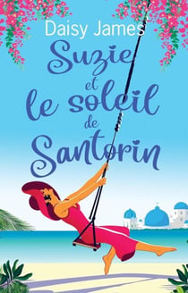 Suzie et le Soleil de Santorin - La série Blossomwood Bay, #4