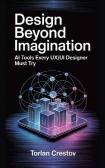Design Beyond Imagination: AI Tools Every UX/UI Designer Must Try