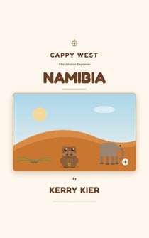 Cappy West in Namibia - Cappy West: The Global Explorer, #5