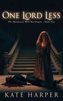 One Lord Less - The Murderous Miss Martingale, #1