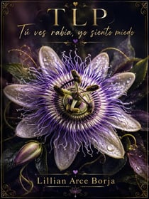Tú ves rabia, yo siento miedo TLP