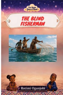 The Blind Fisherman - The Magic Story Cloud, #32