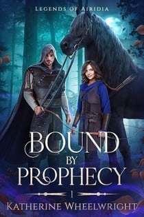 Bound by Prophecy - Legends of Airidia, #1