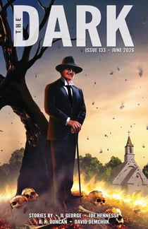 The Dark, Issue 133, June 2026 - The Dark, #133