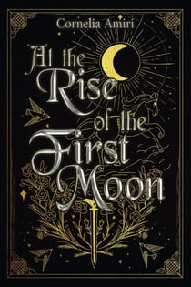 At The Rise Of The First Moon