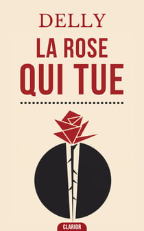 La Rose qui tue - Romance Vintage : L’amour protecteur pour triompher des ombres du passé