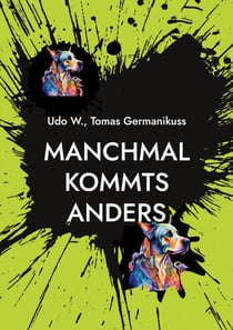 Manchmal kommts anders