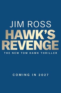 Hawk's Revenge - A Tom Hawk Thriller