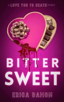 Bitter Sweet - Love You To Death