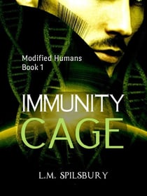 Immunity Cage - Modified Humans, #1