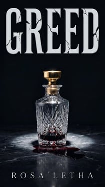 Greed: A Dark Billionaire Thriller of Obsession, Crime & Betrayal