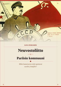 Neuvostoliitto ja Pariisin kommuuni - Miksi kaatuivat ja mitä opettavat uusille yrittäjille?