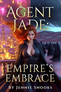 Agent Jade: Empire's Embrace - Agent Jade, #7
